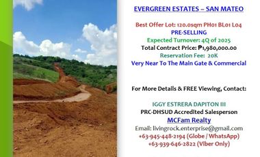 FOR SALE 120.0sqm PRIME RESIDENTIAL LOT EVERGREEN ESTATES SAN MATEO 1.8M SELLING PRICE VERY NEAR TO MARIKINA-QUEZON CITY-ANTIPOLO CITY