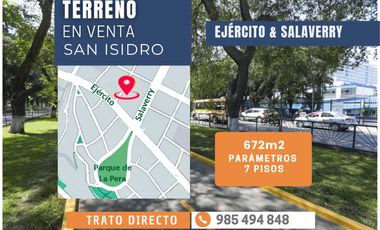 OPORTUNIDAD TERRENO EN SAN ISIDRO, US$ 1,900 M2!!  PARAMETROS 7 PISOS, IDEAL PARA DESARROLLO DE PROYECTO INMOBILIARIO