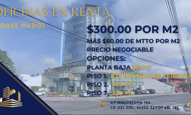 4 OFICINAS EN RENTA TORRE MADOL, AV. MOCTEZUMA, CD. DEL SOL, ZAPOPAN, JALISCO.