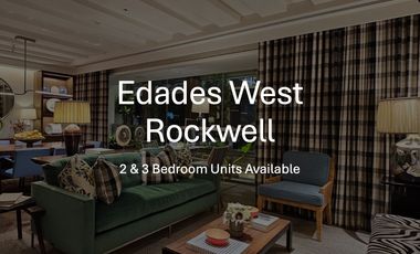 Luxury 2 & 3 Bedroom Condo Units for Sale Edades West Rockwell Makati