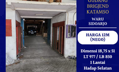 DIJUAL GUDANG BRIGJEND KATAMSO SIDOARJO NEGO BESAR LUAS LEBAR 18 WARU