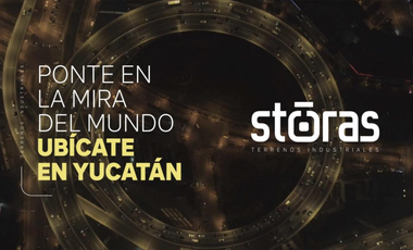Parque Industrial Storas Mérida, Yucatán Oportunidad Unica de Inversión
