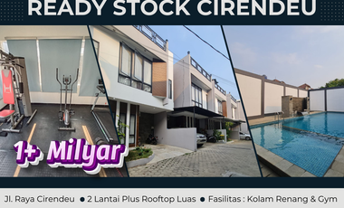Rumah Siap Huni Fasilitas Kolam Renang & Gym Jl Raya Cirendeu 1 Milyar an