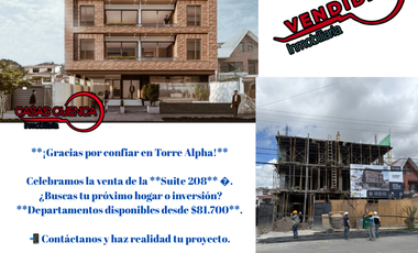Torre Alpha Proyecto de Alta Plusvalía con excelente Ubicación