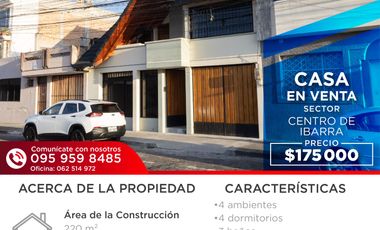 CASA EN VENTA EN EL CENTRO DE LA CIUDAD DE IBARRA