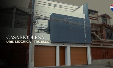 VENTA CASA MODERNA 2 PISOS URB. MOCHICA (LPADILLA)