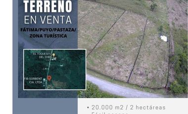 VENDO 2 HECTÁREAS DE TERRENO EN SECTOR TURÍSTICO FÁTIMA, PUYO, PASTAZA