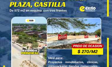 VENDO TERRENO DE 572 M2 EN ESQUINA EN URB. BOULEVARD PARK PLAZA, CASTILLA