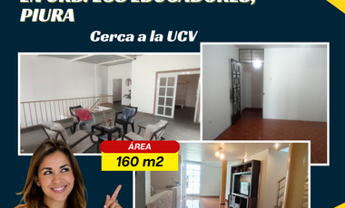 VENDO CASA A PRECIO DE DEPARTAMENTO URB. LOS EDUCADORES , PIURA