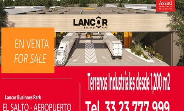 Venta de Terrenos Industriales desde 1,200m² | Lancor Business Park | El Salto, Jalisco.