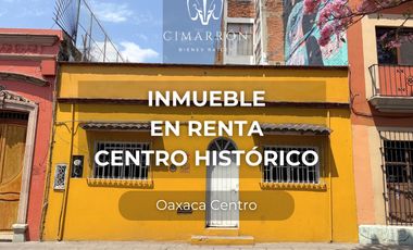 INMUEBLE COMERCIAL EN RENTA EN OAXACA CENTRO