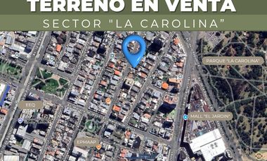 TERRENO EN VENTA SECTOR LA CAROLINA, QUITO ECUADOR PROYECTO INMOBILIARIO