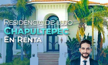 Renta de Residencia de Lujo con Amplios Espacios en Chapultepec