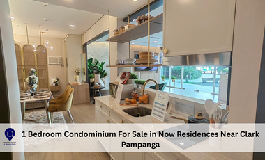 1 Bedroom Condominium For Sale in Now Residences Near Clark Pampanga