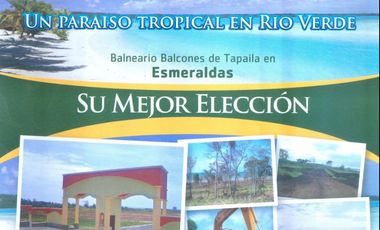 TERRENO DE 220M EN VENTA RIO VERDE ESMERALDAS