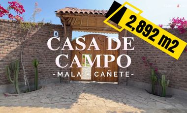 CASA DE CAMPO EN VENTA, MALA, CAÑETE, LIMA