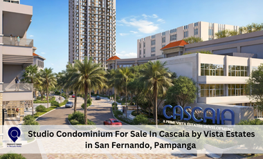 Studio Condominium For Sale In Cascaia by Vista Estates in San Fernando, Pampanga