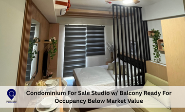 Condominium For Sale Studio w/ Balcony Ready For Occupancy Below Market Value