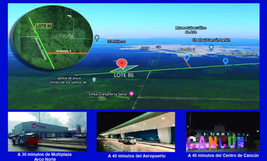 ULTIMOS TERRENOS EN VENTA - CANCUN QUINTANA ROO