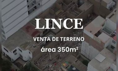 TERRENO EN VENTA DE 350M2 , LINCE, CERCA AL REBAGLIATI