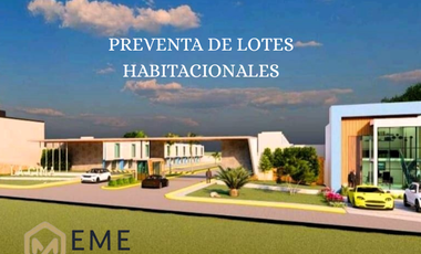 VENTA DE LOTES HABITACIONALES