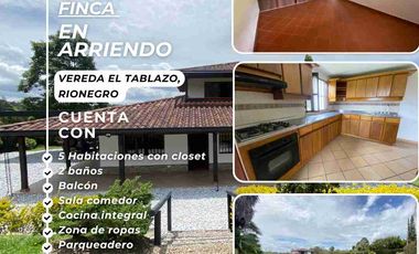 SE ARRIENDA FINCA EN EL TABLAZO. RIONEGRO