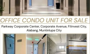 Rush  SACRIFICE SALE BELOW MARKET VALUE BRAND NEW 36 sqm  Office  with Parking, Parkway Corporate Center, Alabang