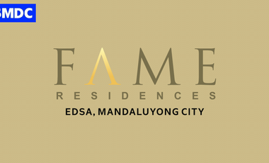 FAME RESIDENCES by SMDC (EXLUSIVE PROMO 3.6 Million)