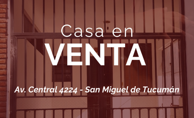 VENTA CASA CON COCHERA- AV. CENTRAL 4224-SMT
