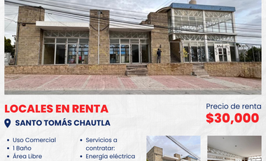 SE RENTA LOCAL COMERCIAL EN AVENIDA PRINCIPAL  EN SANTO TOMÁS CHAUTLA