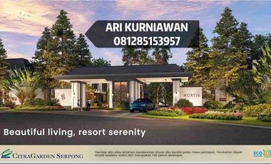 CLUSTER HORTIS CITRA GARDEN SERPONG 990JUTAAN! NEW LAUNCHING DP NOL FREE BY KPR