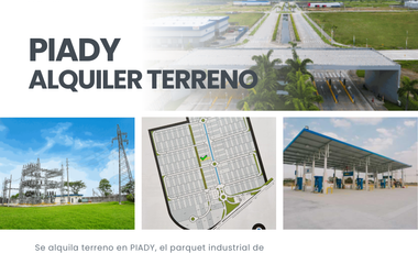 Se alquila terreno en PIADY