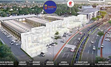 Ruko INDICA GRANDE 2 Lantai First Come First Serve Keeempatan Emas