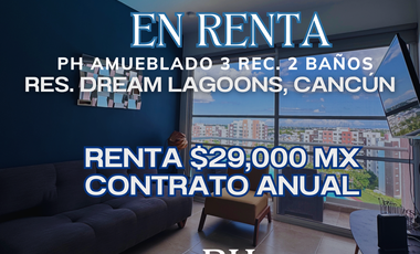 PENTHOUSE EN RENTA en DREAM LAGOONS CANCÚN