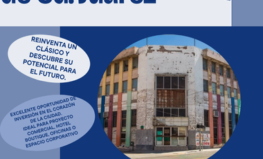 Edificio Comercial en Venta – Centro de Cd. Juárez | Ideal para inversión o desarrollo hotelero.