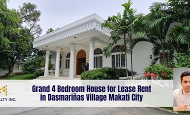 Grand 4 Bedroom House for Lease Rent in Dasmariñas Village Makati City