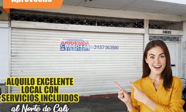 ALQUILO EXCELENTE LOCAL CON SERVICIOS INCLUIDOS AL NORTE DE CALI EN EL PORVENIR.