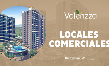 VENDO LOCALES COMERCIALES EN VALENZZA CONDOMINIO RESORT
