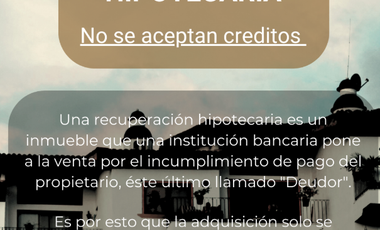 CASA EN VENTA, PIE DE CASA, RECUPERACION HIPOTECARIA.