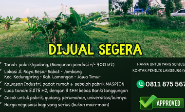 TANAH BEKAS PABRIK/GUDANG DAERAH INDUSTRI – KALEN – KAB. LAMONGAN.