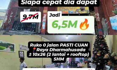 FLASH SALE
DI JUAL RUMAH TOKO, 0 JALAN RAYA di Dharmahusada Raya