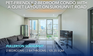 🔼🔽 AccomA 📩  Pet-friendly | Nice view 2 bedrooms at Fullerton Sukhumvit main road close to Thonglor Ekkamai BTS