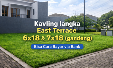 Ukuran 6X18 Kavling East Terrace Metland - Super Langka Segera Tanda Jadi Unit Nya
