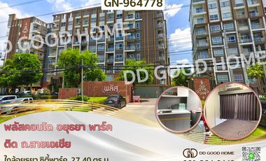 GN-964778 Plus Condo Ayutthaya Park, located on Asian Highway, near Ayutthaya City Park.