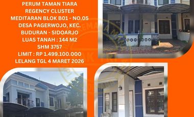 JUAL RUMAH LELANG BANK DI BUDURAN SIDOARJO (TAMAN TIARA REGENCY CLUSTER MEDITARAN) : LELANG KPKNL