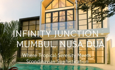 Cluster Villa Eksklusif ± 15 menit dari Bandara area elit Nusa Dua BALI – Infinity Junction
