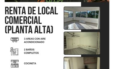 Renta LOCAL COMERCIAL en planta alta