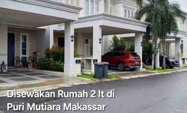 Disewakan Rumah 2 lt di Puri Mutiara Makassar