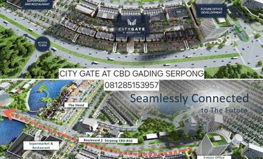 NOW LAUNCHING COMMERCIAL HUB CITY GATE DI KAWASAN CBD GADING SERPONG BY SUMMARECON