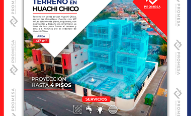 TERRENO EN VENTA - HUACHI CHICO, Las Orquídeas, Ambato, Ecuador